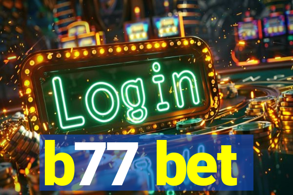 b77 bet